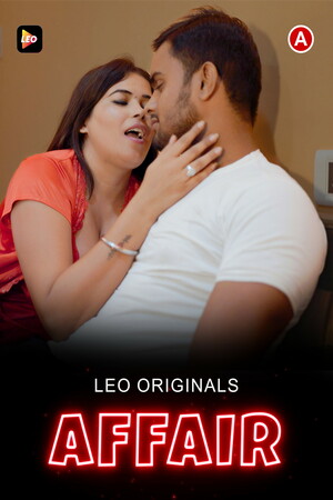 Affair (2022) Hindi Leo App ShortFilm Full Movie